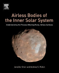 Airless Bodies of the Inner Solar System; Understanding the Process Affecting Rocky, Airless Surfaces (Paperback) 9780128092798