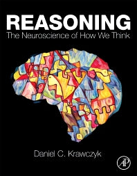 Reasoning; The Neuroscience of How We Think (Hardback) 9780128092859