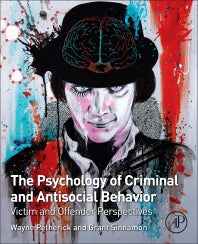 The Psychology of Criminal and Antisocial Behavior; Victim and Offender Perspectives (Paperback / softback) 9780128092873