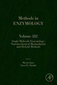 Single-Molecule Enzymology: Nanomechanical Manipulation and Hybrid Methods (Hardback) 9780128093108