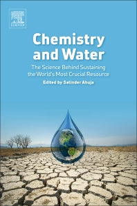 Chemistry and Water; The Science Behind Sustaining the World's Most Crucial Resource (Paperback) 9780128093306