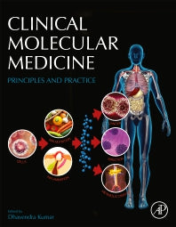 Clinical Molecular Medicine; Principles and Practice (Hardback) 9780128093566