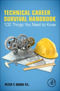 Technical Career Survival Handbook; 100 Things You Need To Know (Paperback) 9780128093726