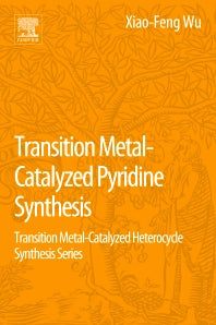 Transition Metal-Catalyzed Pyridine Synthesis; Transition Metal-Catalyzed Heterocycle Synthesis Series (Paperback) 9780128093795