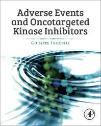 Adverse Events and Oncotargeted Kinase Inhibitors (Hardback) 9780128094006