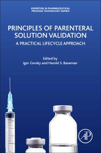 Principles of Parenteral Solution Validation; A Practical Lifecycle Approach (Paperback) 9780128094129