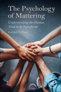 The Psychology of Mattering; Understanding the Human Need to be Significant (Paperback) 9780128094150