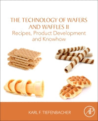 The Technology of Wafers and Waffles II; Recipes, Product Development and Know-How (Paperback / softback) 9780128094372