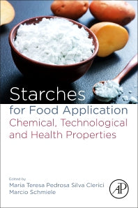 Starches for Food Application; Chemical, Technological and Health Properties (Paperback / softback) 9780128094402