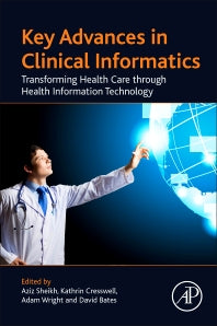 Key Advances in Clinical Informatics; Transforming Health Care through Health Information Technology (Paperback) 9780128095232