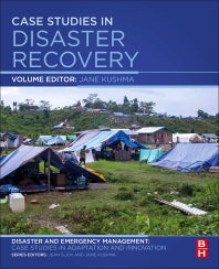 Case Studies in Disaster Recovery; A Volume in the Disaster and Emergency Management: Case Studies in Adaptation and Innovation Series (Paperback / softback) 9780128095744