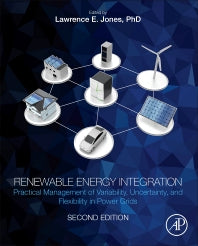 Renewable Energy Integration; Practical Management of Variability, Uncertainty, and Flexibility in Power Grids (Hardback) 9780128095928