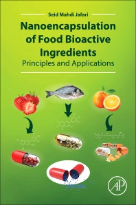 Nanoencapsulation of Food Bioactive Ingredients; Principles and Applications (Paperback / softback) 9780128097403