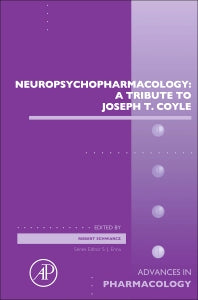 Neuropsychopharmacology: A Tribute to Joseph T. Coyle (Hardback) 9780128097458