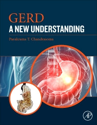 GERD; A New Understanding of Pathology, Pathophysiology, and Treatment (Hardback) 9780128098554