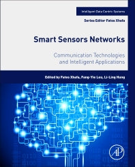 Smart Sensors Networks; Communication Technologies and Intelligent Applications (Paperback) 9780128098592