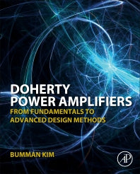 Doherty Power Amplifiers; From Fundamentals to Advanced Design Methods (Hardback) 9780128098677