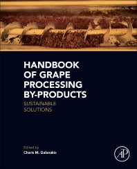 Handbook of Grape Processing By-Products; Sustainable Solutions (Paperback) 9780128098707