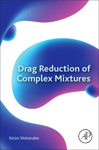 Drag Reduction of Complex Mixtures (Paperback) 9780128099209