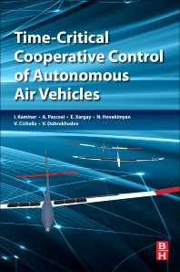 Time-Critical Cooperative Control of Autonomous Air Vehicles (Paperback) 9780128099469