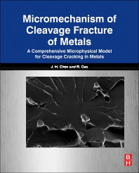 Micromechanism of Cleavage Fracture of Metals; A Comprehensive Microphysical Model for Cleavage Cracking in Metals (Paperback) 9780128101421