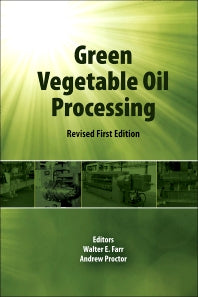 Green Vegetable Oil Processing; Revsied First Edition (Paperback) 9780128102169