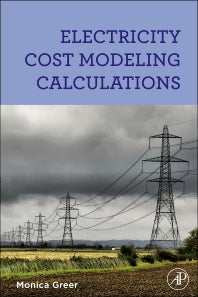 Electricity Cost Modeling Calculations (Paperback) 9780128102176