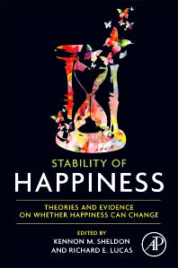Stability of Happiness; Theories and Evidence on Whether Happiness Can Change (Paperback / softback) 9780128102497