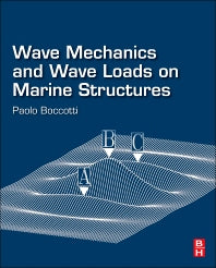 Wave Mechanics and Wave Loads on Marine Structures (Paperback) 9780128102589