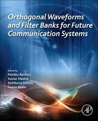 Orthogonal Waveforms and Filter Banks for Future Communication Systems (Paperback) 9780128103845