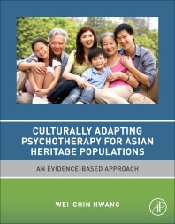 Culturally Adapting Psychotherapy for Asian Heritage Populations; An Evidence-Based Approach (Paperback) 9780128104040