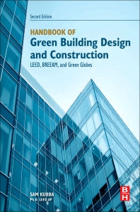 Handbook of Green Building Design and Construction; LEED, BREEAM, and Green Globes (Paperback) 9780128104330