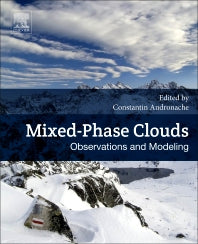 Mixed-Phase Clouds; Observations and Modeling (Paperback) 9780128105498