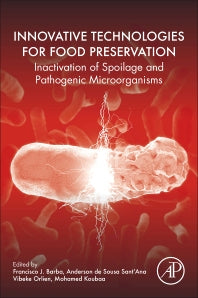 Innovative Technologies for Food Preservation; Inactivation of Spoilage and Pathogenic Microorganisms (Paperback) 9780128110317