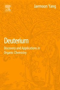 Deuterium; Discovery and Applications in Organic Chemistry (Paperback) 9780128110409