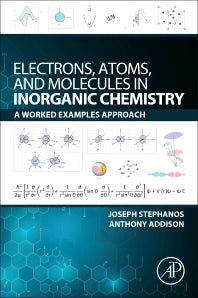 Electrons, Atoms, and Molecules in Inorganic Chemistry; A Worked Examples Approach (Paperback) 9780128110485