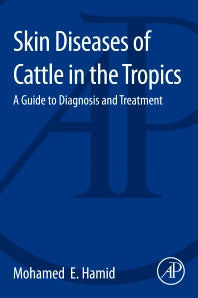 Skin Diseases of Cattle in the Tropics; A Guide to Diagnosis and Treatment (Paperback) 9780128110546