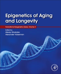 Epigenetics of Aging and Longevity; Translational Epigenetics vol 4 (Hardback) 9780128110607