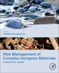 Risk Management of Complex Inorganic Materials; A Practical Guide (Paperback) 9780128110638