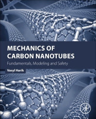 Mechanics of Carbon Nanotubes; Fundamentals, Modeling and Safety (Paperback) 9780128110713