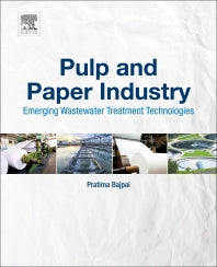 Pulp and Paper Industry; Emerging Waste Water Treatment Technologies (Paperback) 9780128110997