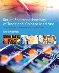 Serum Pharmacochemistry of Traditional Chinese Medicine; Technologies, Strategies and Applications (Paperback / softback) 9780128111475