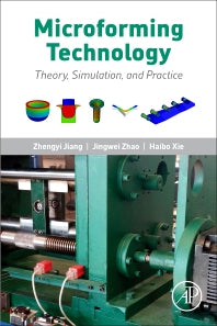 Microforming Technology; Theory, Simulation and Practice (Paperback) 9780128112120