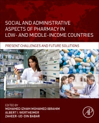 Social and Administrative Aspects of Pharmacy in Low- and Middle-Income Countries; Present Challenges and Future Solutions (Paperback) 9780128112281
