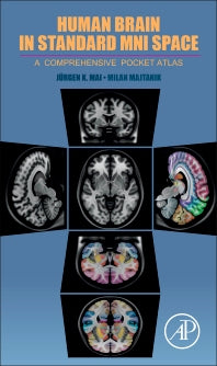 Human Brain in Standard MNI Space; A Comprehensive Pocket Atlas (Paperback) 9780128112755