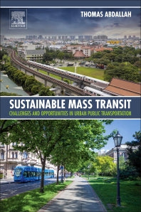 Sustainable Mass Transit; Challenges and Opportunities in Urban Public Transportation (Paperback / softback) 9780128112991