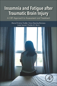 Insomnia and Fatigue after Traumatic Brain Injury; A CBT Approach to Assessment and Treatment (Paperback) 9780128113165