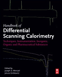Handbook of Differential Scanning Calorimetry; Techniques, Instrumentation, Inorganic, Organic and Pharmaceutical Substances (Hardback) 9780128113479