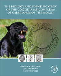 The Biology and Identification of the Coccidia (Apicomplexa) of Carnivores of the World (Paperback) 9780128113493