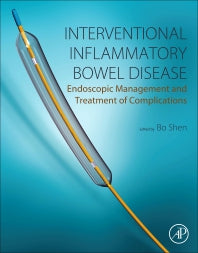 Interventional Inflammatory Bowel Disease: Endoscopic Management and Treatment of Complications (Paperback) 9780128113882